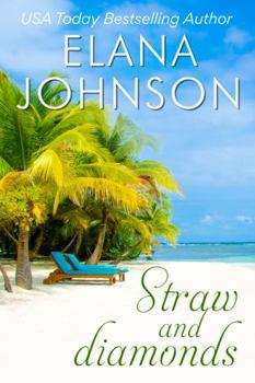 Straw and Diamonds - Book #4 of the Clean Billionaire Beach Club Romance 