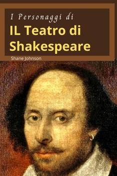 Paperback I Personaggi Di Il Teatro Di Shakespeare: Bellissime storie di William Shakespeare [Italian] Book