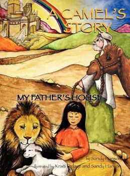 Hardcover A CAMEL'S STORY, My Father's House Book