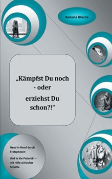 Paperback "Kämpfst du noch oder erziehst du schon?!" [German] Book