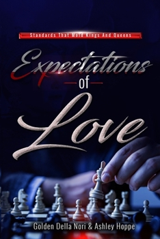 Paperback Expectations Of Love: Standards That Mold Kings & Queens Book