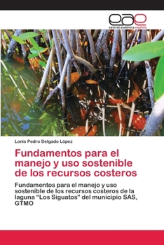 Paperback Fundamentos para el manejo y uso sostenible de los recursos costeros [Spanish] Book