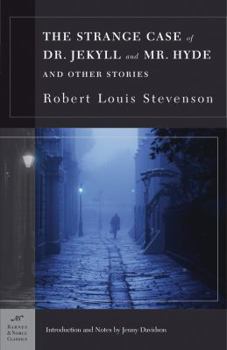 Paperback The Strange Case of Dr. Jekyll and Mr. Hyde and Other Stories (Barnes & Noble Classics Series) Book