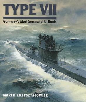 Hardcover Type VII: Germany's Most Successful U-Boats Book