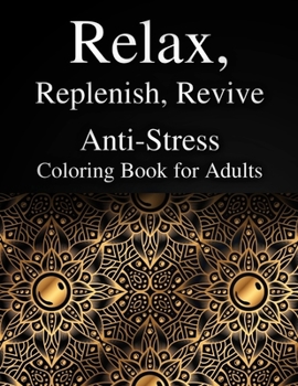 Paperback Relax, Replenish, Revive: Anti-Stress Coloring Book for Adults Book