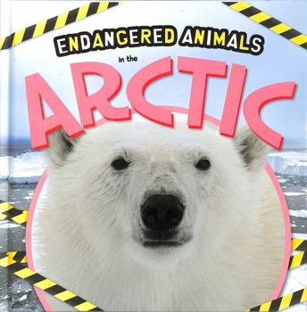 Hardcover In the Arctic (Endangered Animals) Book