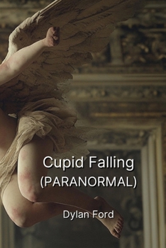 Paperback Cupid Falling (PARANORMAL) Book