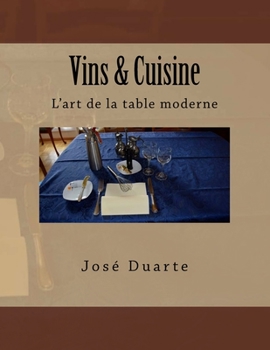 Paperback Vins & Cuisine: L'art de la table moderne [French] Book