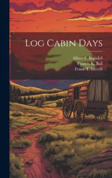 Hardcover Log Cabin Days Book