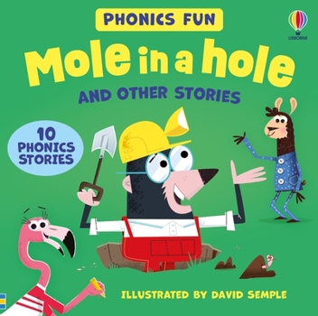 Hardcover Usborne Phonics - Mole in a Hole and Other Stories Book