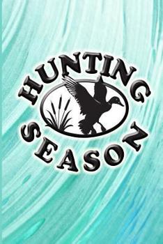 Paperback Hunting Season: Great for Hunters Notebook Book