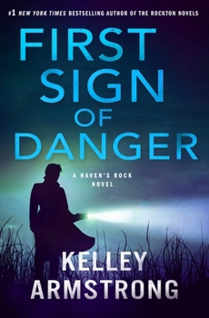 First Sign of Danger (Haven's Rock, 4) - Book #4 of the Haven's Rock