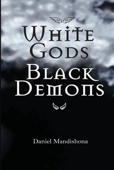 Paperback White Gods Black Demons: Second Edition Book