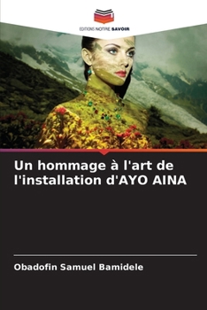Paperback Un hommage à l'art de l'installation d'AYO AINA [French] Book
