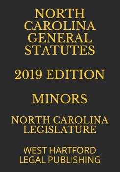 Paperback North Carolina General Statutes 2019 Edition Minors: West Hartford Legal Publishing Book