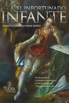 Paperback El infortunado infante [Spanish] Book
