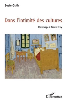Paperback Dans l'intimité des cultures: Hommage à Pierre Erny [French] Book