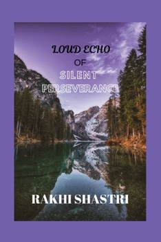 Paperback Loud Echo of Silent Perseverance Book