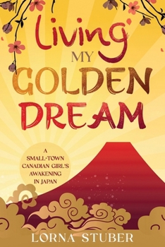 Paperback Living My Golden Dream Book