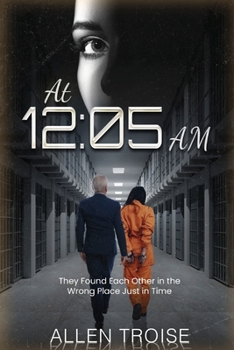 Paperback At 12: 05 AM: They Found Each Other in the Wrong Place Just in Time Book