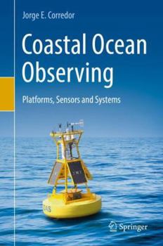 Hardcover Coastal Ocean Observing: Platforms, Sensors and Systems Book