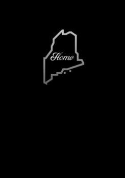 Paperback Maine HOME Composition Notebook: (7x10 120-Page College-Ruled State Outline with HOME in Center) Book
