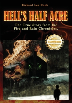 Paperback Hell's Half Acre: The true story from the Fire and Rain Chronicles Book