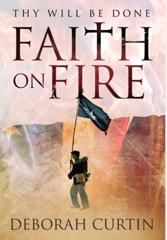 Hardcover FAITH on FIRE: Thy Will Be Done Book