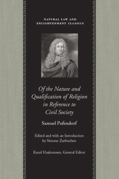 Of the Nature and Qualification of Religion in Reference to Civil Society (Natural Law and Enlightenment Classics) - Book  of the Natural Law and Enlightenment Classics
