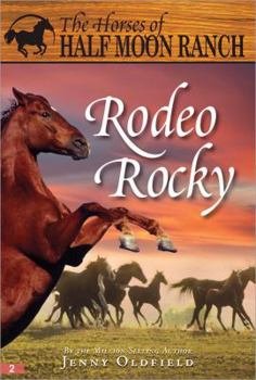 Rodeo Rocky (The Horses of Half Moon Ranch, #2) - Book #2 of the Horses of Half Moon Ranch