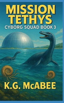 Paperback Mission Tethys: Cyborg Squad Book 3 Book