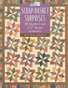 Paperback Scrap-Basket Surprises: 18 Quilts from 2 1/2 Strips Book