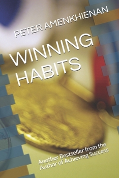 Paperback Winning Habits: Another Bestseller from the Author of Achieving Success Book