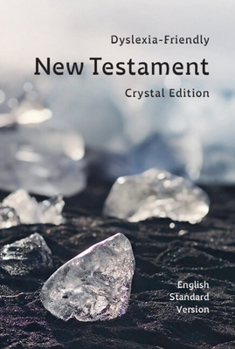 Hardcover ESV Crystal New Testament: A Dyslexia-Friendly Edition Using Grace Book