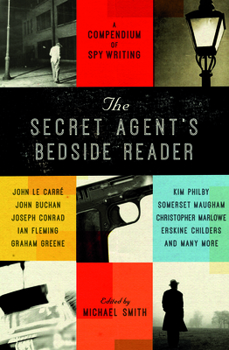 Hardcover The Secret Agent's Bedside Reader: A Compendium of Spy Writing Book