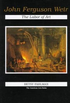 Hardcover John Ferguson Weir: The Labor of Art Book