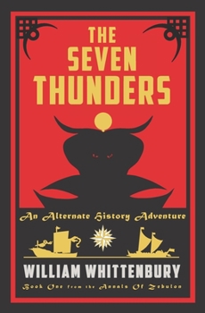 Paperback The Seven Thunders: An Alternate History Adventure Book