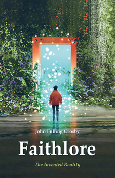 Paperback Faithlore: The Invented Reality Book