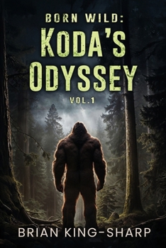 Paperback Born Wild: Koda's Odyssey Book