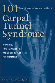 Paperback 101 Questions and Answers about Carpal Tunnel Syndrome: What It Is, How to Prevent It, and Where to Turn for Treatment Book
