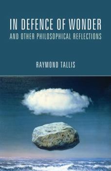 Paperback In Defence of Wonder and Other Philosophical Reflections Book