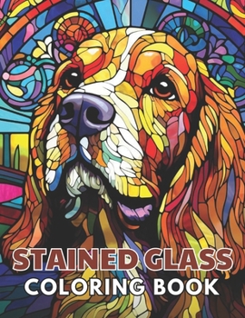 Paperback Stained Glass Dog Coloring Book: Beautiful and High-Quality Design To Relax and Enjoy Book