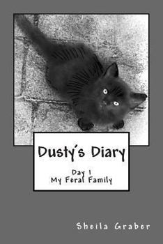 Paperback Dusty's Diary: The Story of a Feral Family Book