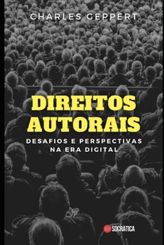 Paperback Direitos Autorais: Desafios e Perspectivas na Era Digital [Portuguese] Book