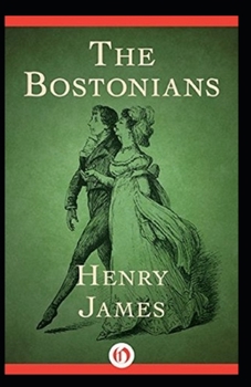 Paperback The Bostonians- By Henry James(Annotated) Book