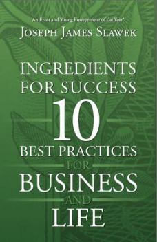 Paperback Ingredients for Success: 10 Best Practices for Business and Life Book