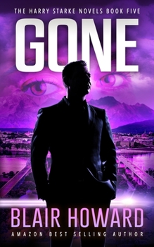Gone - Book #5 of the Harry Starke