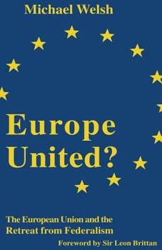 Paperback Europe United?: The European Union and the Retreat from Federalism Book