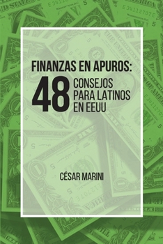 Paperback Finanzas en apuros: 48 consejos para latinos en EEUU [Spanish] Book