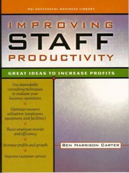 Paperback Improving Staff Productivity: Great Ideas to Increase Profits (Psi Successful Business Library) Book